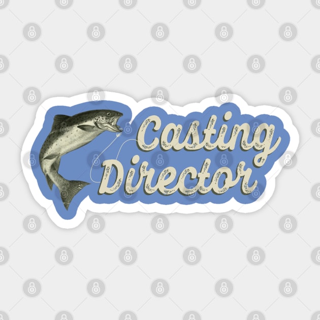 Fly Fishing "Casting Director" Funny Fly Fisherman Gift Sticker by SeaLAD